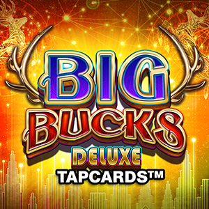 Big Bucks Deluxe TapCards™ Relax Gaming